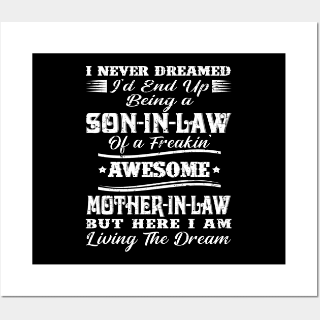 I never dreamed I'd end up being a son-in-law funny gift Wall Art by Herotee